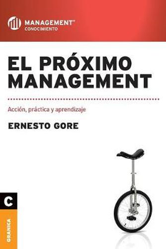 Cover image for El proximo management: Accion, practica y aprendizaje