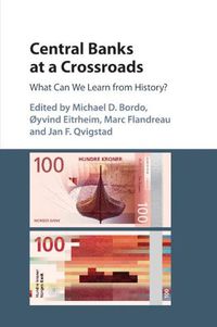 Cover image for Central Banks at a Crossroads: What Can We Learn from History?