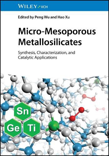 Cover image for Micro-Mesoporous Metallosilicates - Synthesis, Characterization, and Catalytic Applications