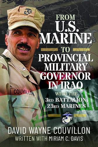 Cover image for From US Marine to Provincial Military Governor in Iraq