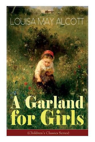 Cover image for A Garland for Girls (Children's Classics Series)