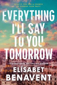 Cover image for Everything I'll Say to You Tomorrow