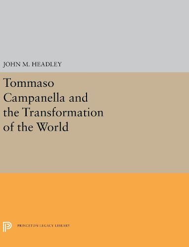 Tommaso Campanella and the Transformation of the World