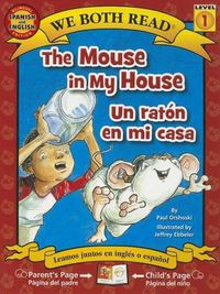 Cover image for The Mouse in My House/Un Raton En Mi Casa