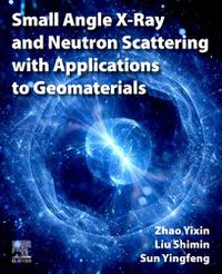 Cover image for Small Angle X-Ray and Neutron Scattering with Applications to Geomaterials