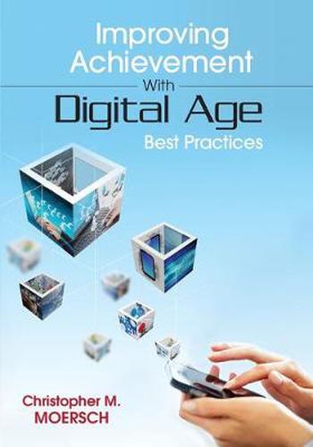 Cover image for Improving Achievement With Digital Age Best Practices