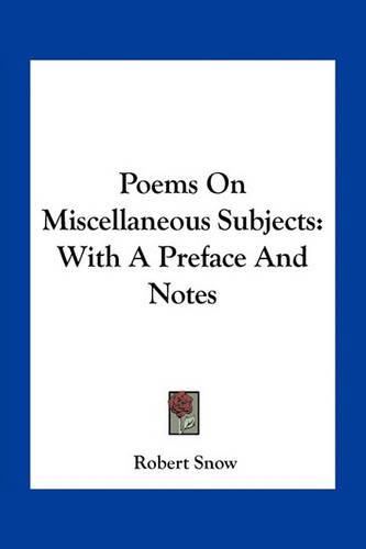Cover image for Poems on Miscellaneous Subjects: With a Preface and Notes