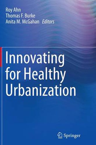 Innovating for Healthy Urbanization