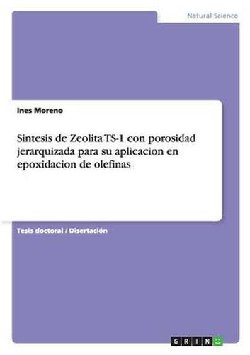 Cover image for Sintesis de Zeolita TS-1 con porosidad jerarquizada para su aplicacion en epoxidacion de olefinas