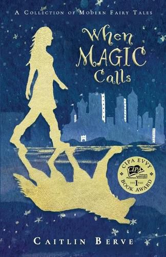 Cover image for When Magic Calls: A Collection of Modern Fairy Tales