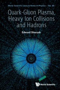 Cover image for Quark-gluon Plasma, Heavy Ion Collisions And Hadrons