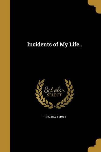 Cover image for Incidents of My Life..