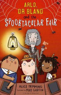 Cover image for Arlo, Dr Bland and the Spooktacular Fair