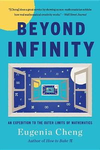 Cover image for Beyond Infinity: An Expedition to the Outer Limits of Mathematics