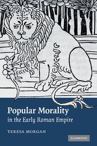 Cover image for Popular Morality in the Early Roman Empire