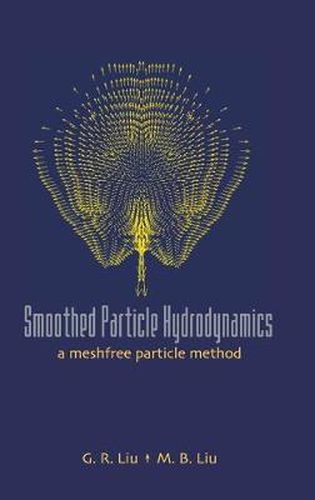 Cover image for Smoothed Particle Hydrodynamics: A Meshfree Particle Method