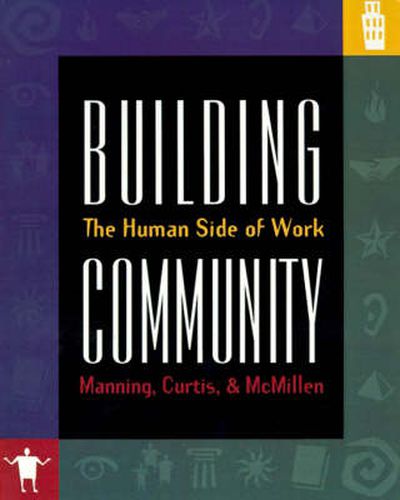 Building Community: The Human Side of Work