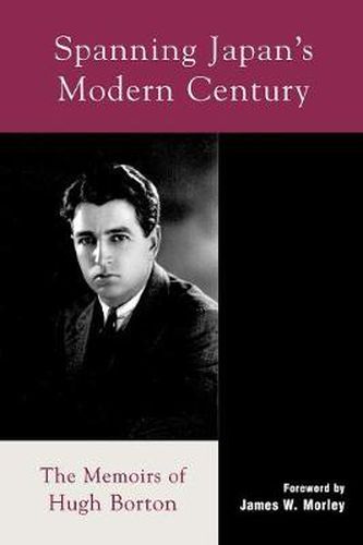 Cover image for Spanning Japan's Modern Century: The Memoirs of Hugh Borton