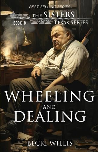 Wheeling and Dealing (The Sisters, Texas Mystery Series Book 18)