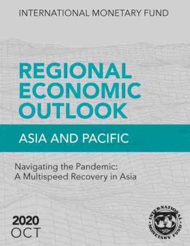 Regional economic outlook: Asia and Pacific, navigating the Pandemic, a multispeed recovery in Asia