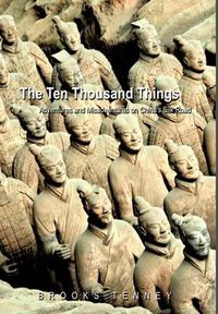 Cover image for The Ten Thousand Things: Adventures and Misadventures on China's Silk Road
