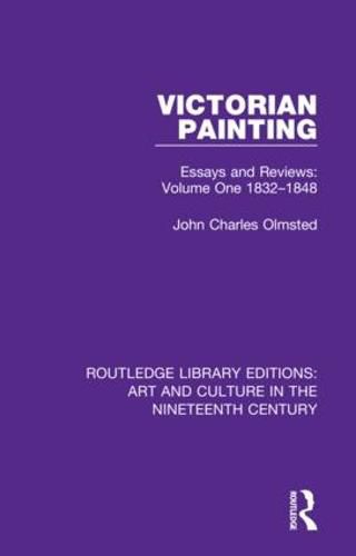 Cover image for Victorian Painting: Essays and Reviews: Volume One 1832-1848