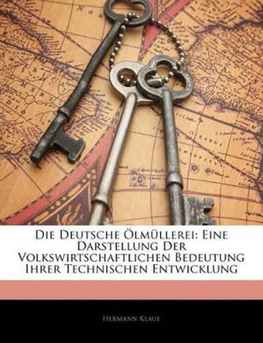 Cover image for Die Deutsche LM Llerei: Eine Darstellung Der Volkswirtschaftlichen Bedeutung Ihrer Technischen Entwicklung