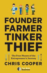 Cover image for Founder, Farmer, Tinker, Thief: The Four Phases of the Entrepreneur's Journey