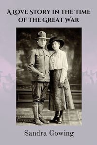 Cover image for A Love Story in the Time of the Great War