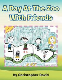Cover image for A Day At The Zoo With Friends