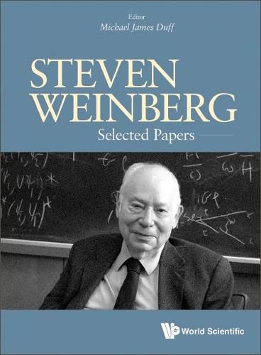 Steven Weinberg: Selected Papers