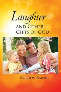 Cover image for Laughter and Other Gifts of God