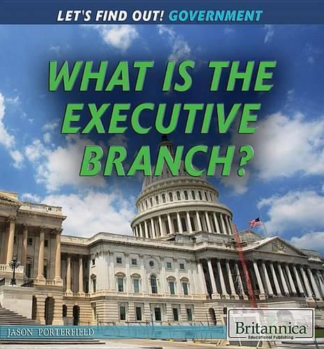 What Is the Executive Branch?