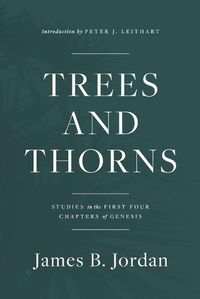 Cover image for Trees and Thorns: Studies in the First Four Chapters of Genesis