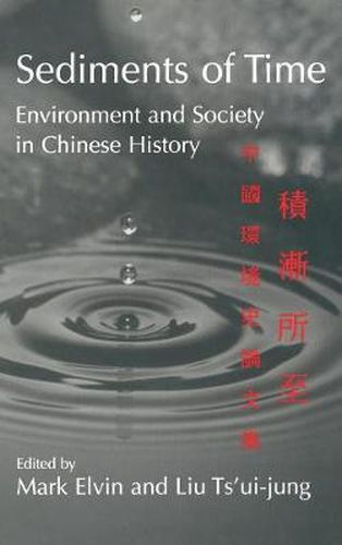 Sediments of Time: Environment and Society in Chinese History