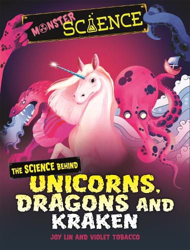 Cover image for Monster Science: The Science Behind Unicorns, Dragons and Kraken