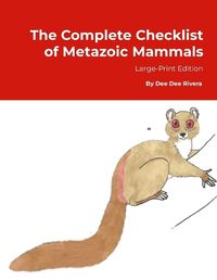 Cover image for The Complete Checklist of Metazoic Mammals