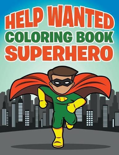 Cover image for Help Wanted: Coloring Book Superhero