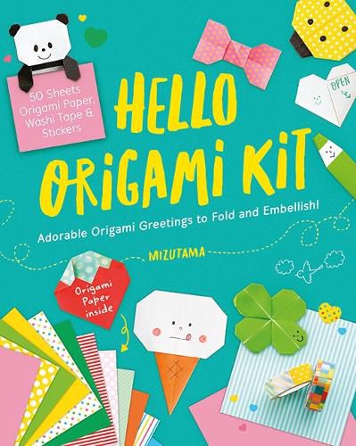 Hello Origami Kit: Adorable Origami Greetings to Fold and Embellish!