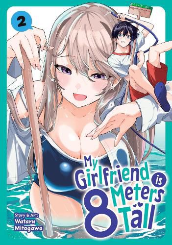 Cover image for My Girlfriend is 8 Meters Tall Vol. 2