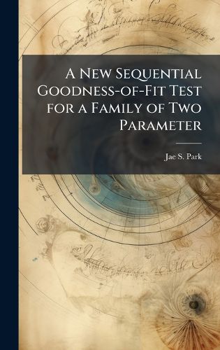 Cover image for A New Sequential Goodness-of-Fit Test for a Family of Two Parameter