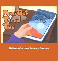 Cover image for Moms Get Tired Too