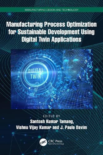 Cover image for Manufacturing Process Optimization for Sustainable Development Using Digital Twin Applications