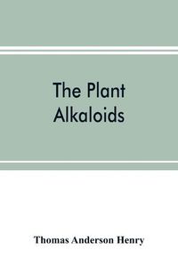 Cover image for The plant alkaloids