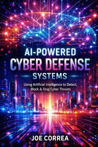 Cover image for AI-Powered Cyber Defense Systems