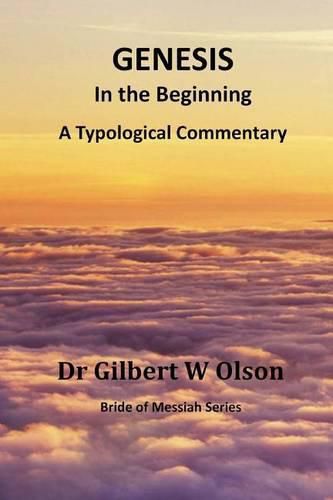 Cover image for Genesis: In the Beginning: A Typological Commentary