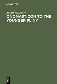 Cover image for Onomasticon to the Younger Pliny: Letters and Panegyric