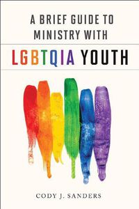 Cover image for A Brief Guide to Ministry with Lgbtqia Youth