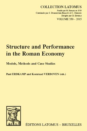 Cover image for Structure and Performance in the Roman Economy: Models, Methods and Case Studies