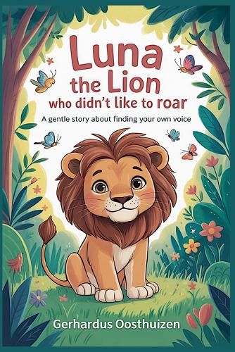 Cover image for Luna the Lion Who Didn't Like to Roar